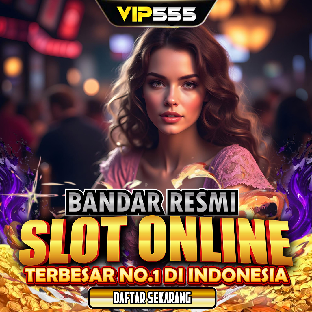 VIP555 # Super Scatter Situs Prioritas Berikan Maxwin Setiap hari